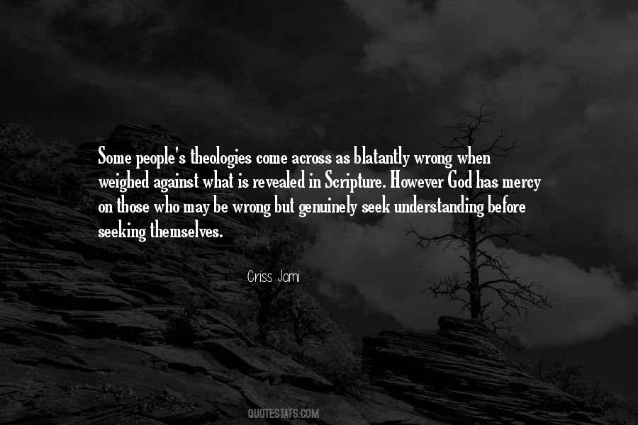 Quotes About Seeking Understanding #1786485