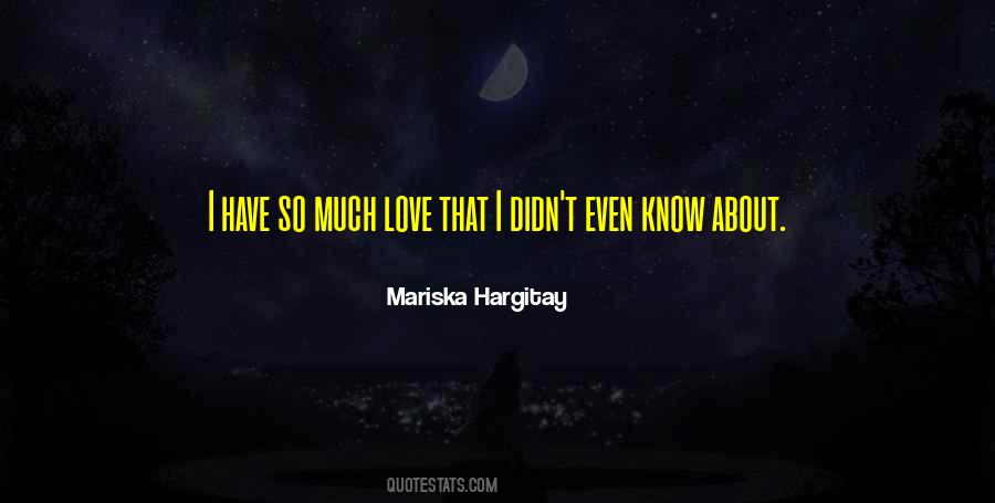 Quotes About Much Love #1808992
