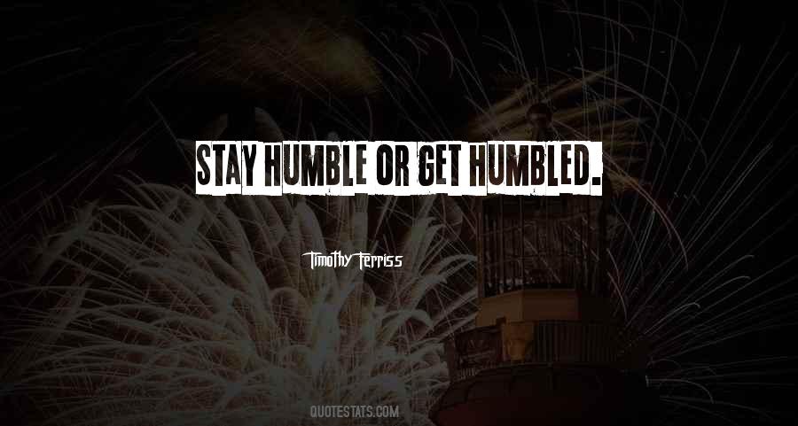 Get Humbled Quotes #585472