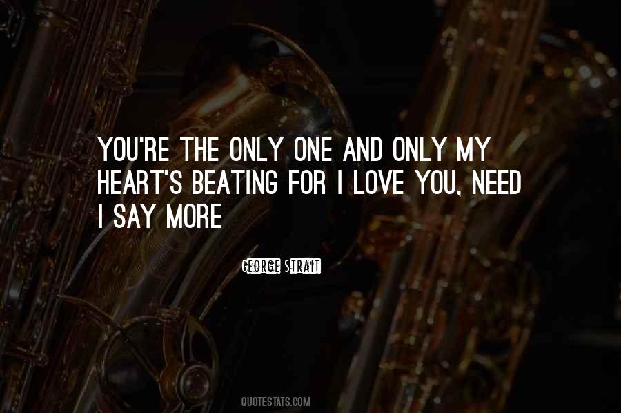 Quotes About My One And Only Love #1361079