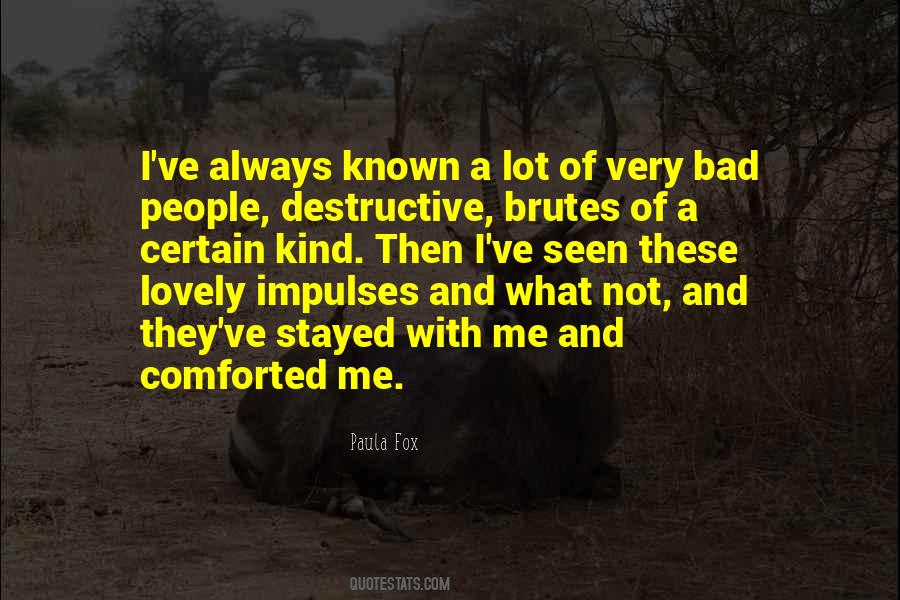 Destructive People Quotes #1301351