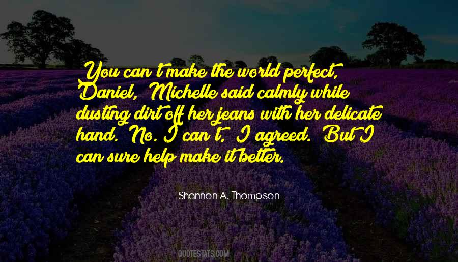 Quotes About Making This World A Better Place #29028