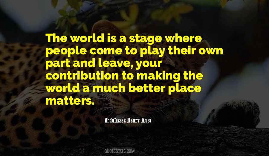 Quotes About Making This World A Better Place #450190