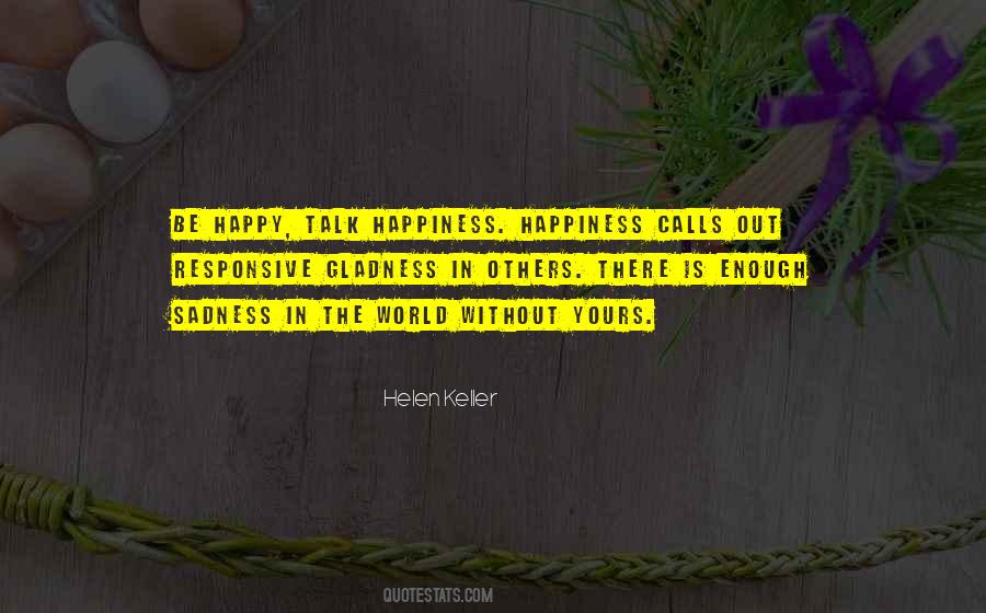 Quotes About Happiness Sadness #169001