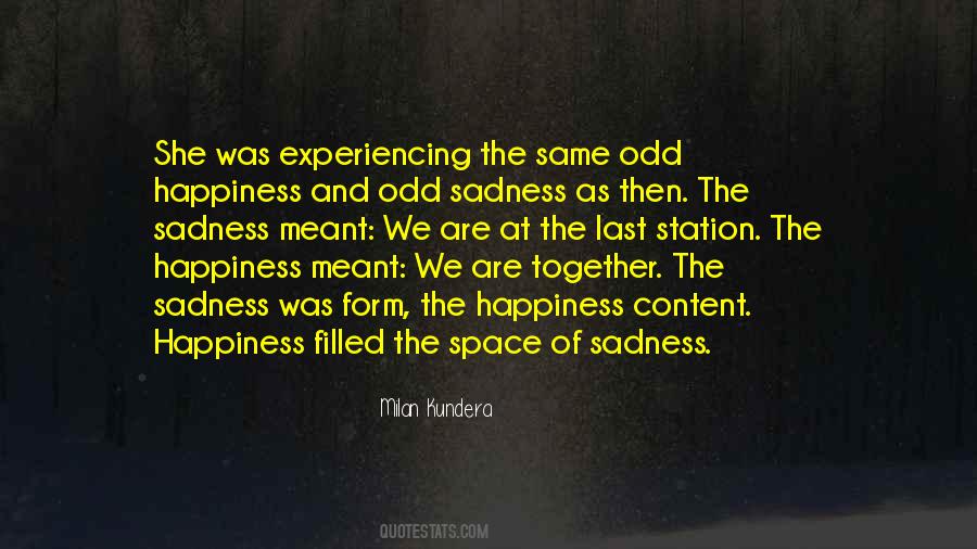 Quotes About Happiness Sadness #424085
