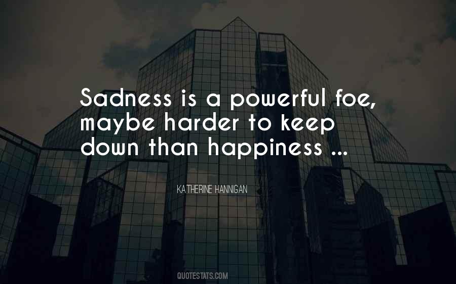 Quotes About Happiness Sadness #460010