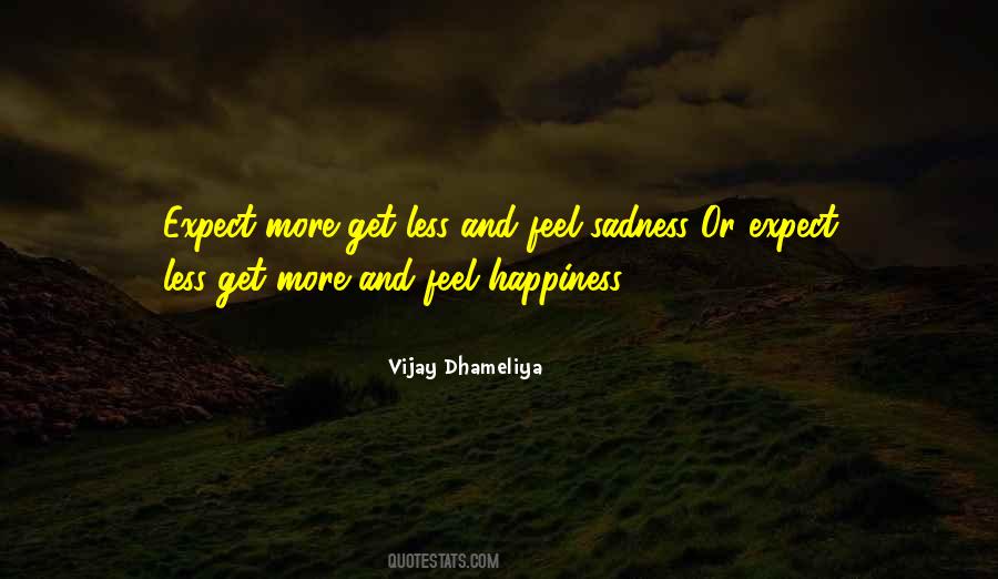 Quotes About Happiness Sadness #494771