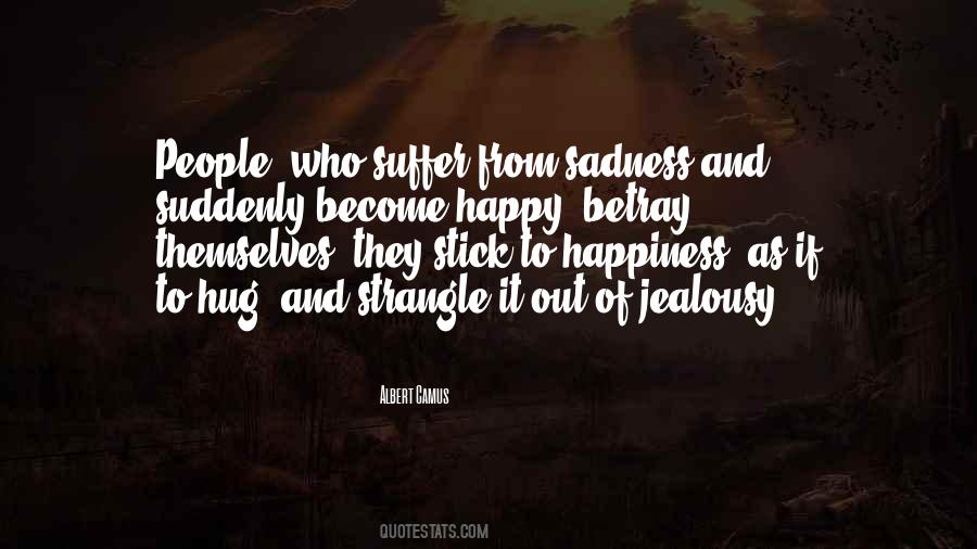 Quotes About Happiness Sadness #557626