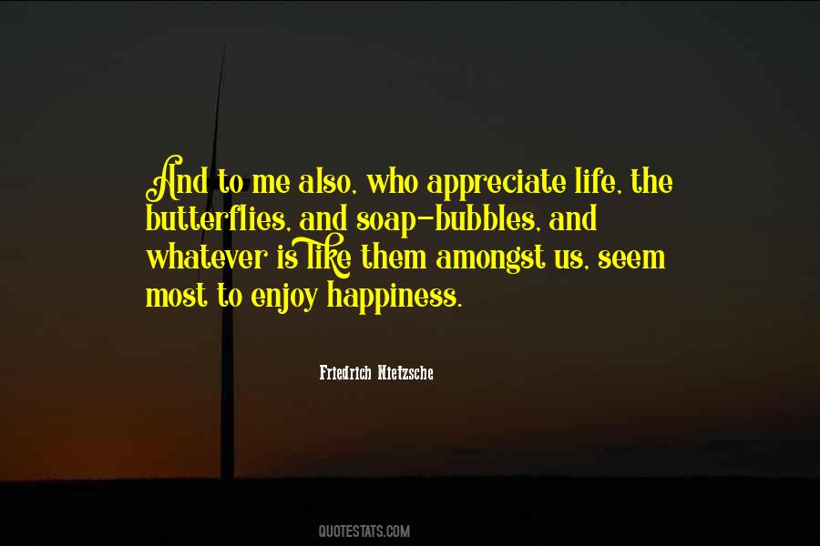 Enjoy And Appreciate Quotes #1101013