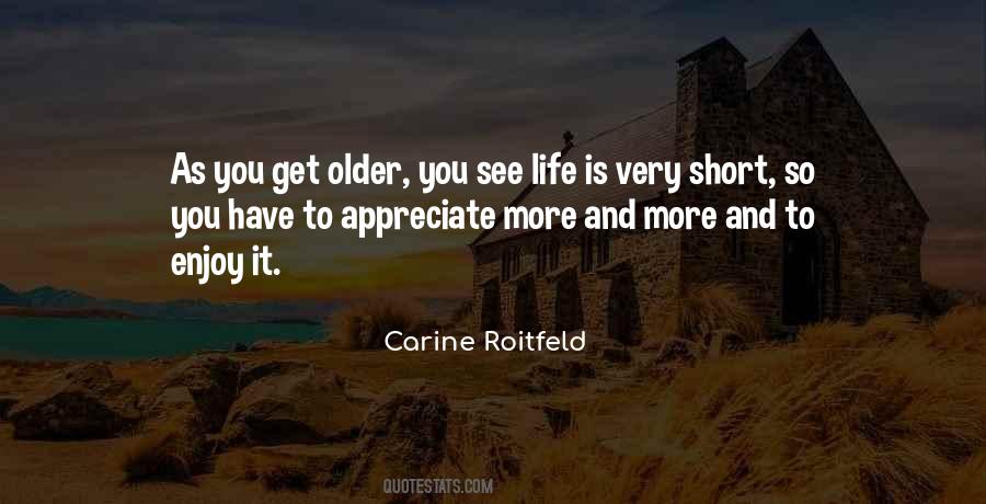 Enjoy And Appreciate Quotes #1387392