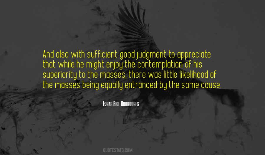Enjoy And Appreciate Quotes #1564095