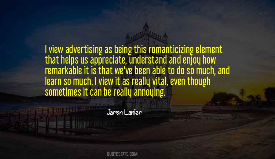 Enjoy And Appreciate Quotes #1835595