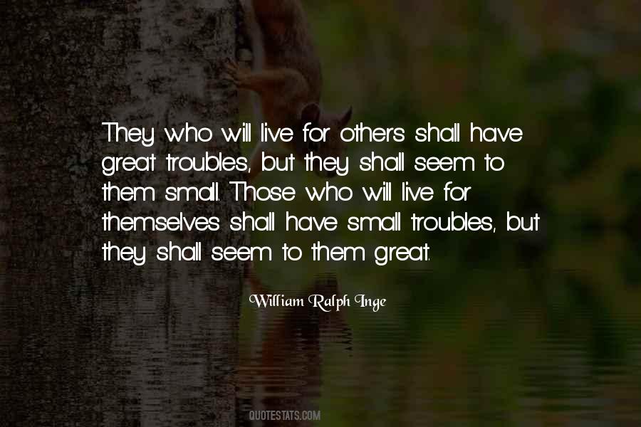 Quotes About Live For Others #1317279