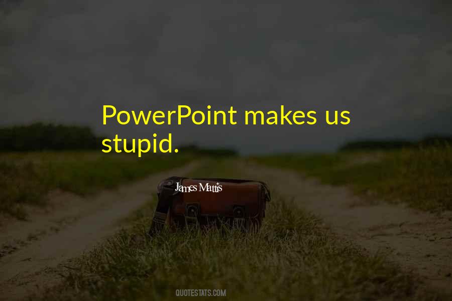 Quotes About Powerpoint #1235209