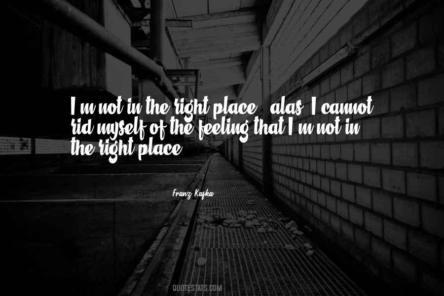 Quotes About Feeling Out Of Place #190448