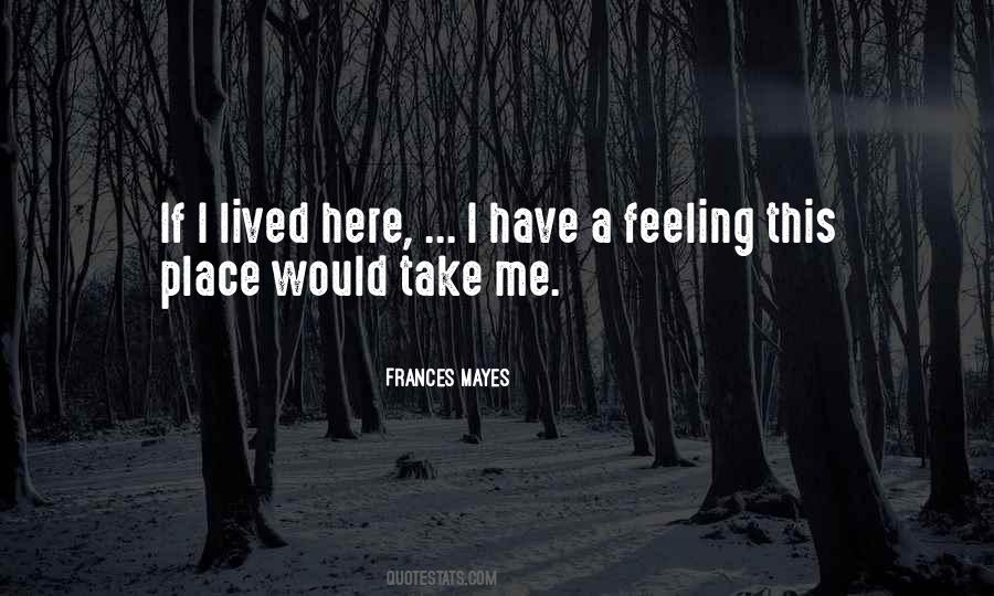 Quotes About Feeling Out Of Place #279218