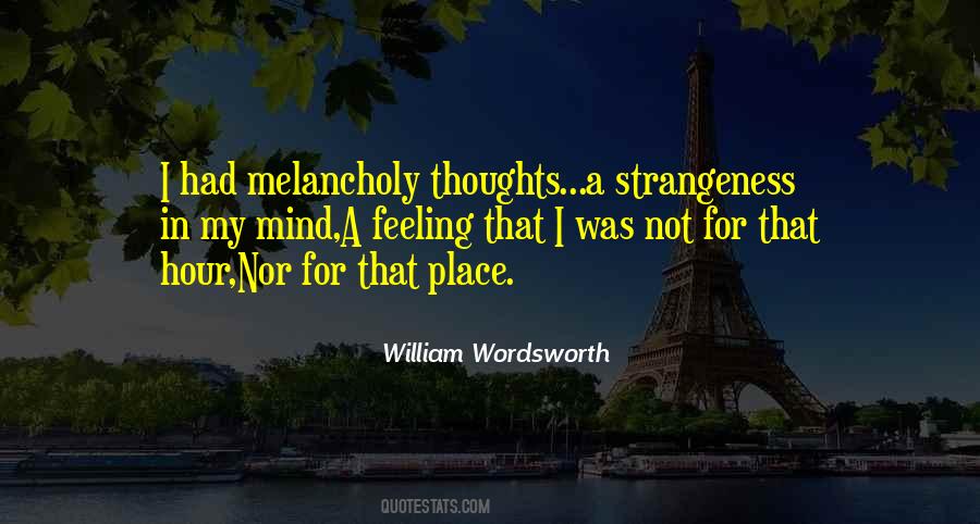 Quotes About Feeling Out Of Place #322435