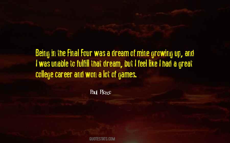 Fulfill Your Dream Quotes #733013