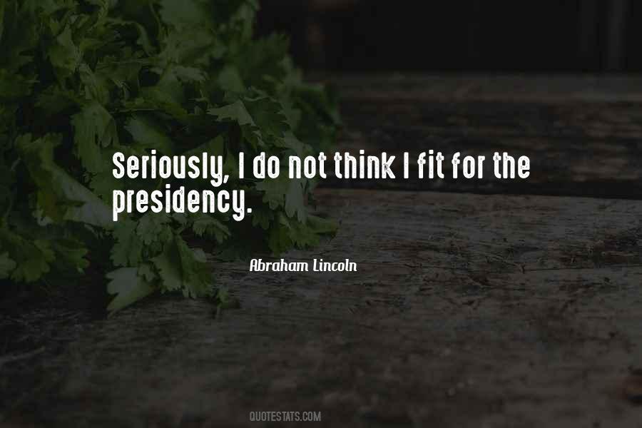 Quotes About Lincoln's Presidency #1340038