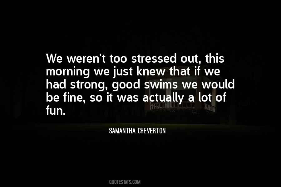 Quotes About Stressed Out #644897