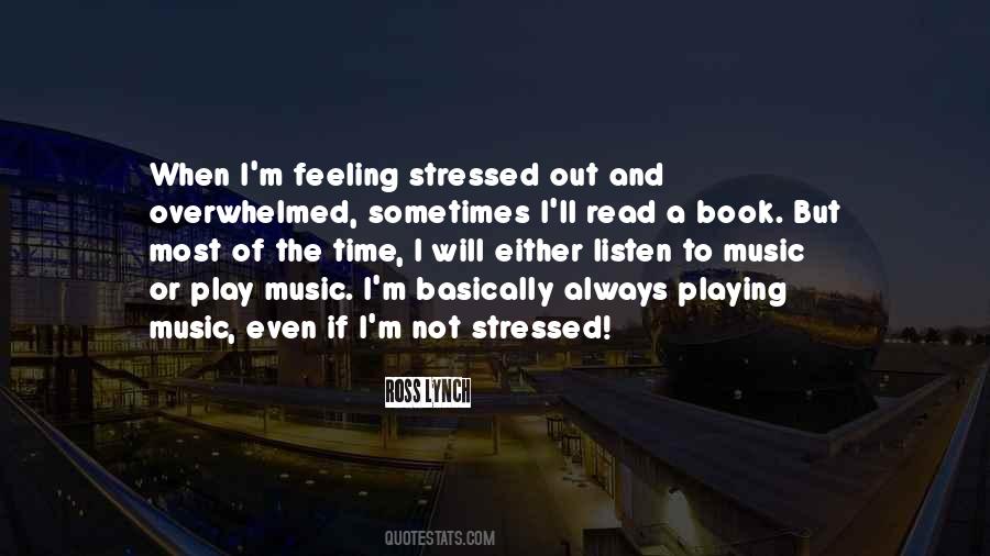 Quotes About Stressed Out #697435