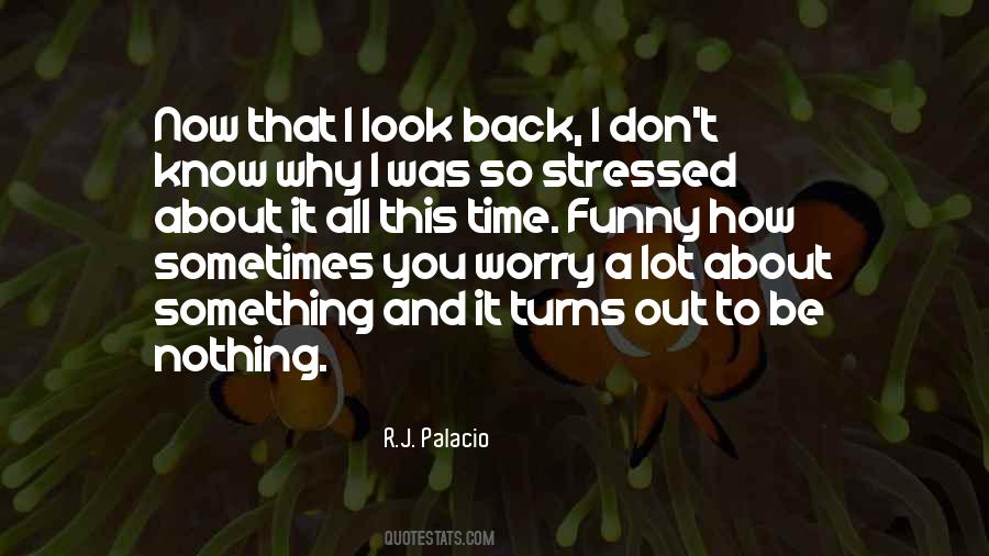 Quotes About Stressed Out #742935