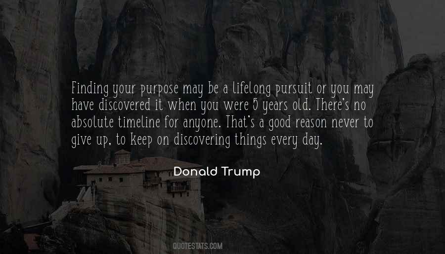 Quotes About Finding Your Purpose #737312
