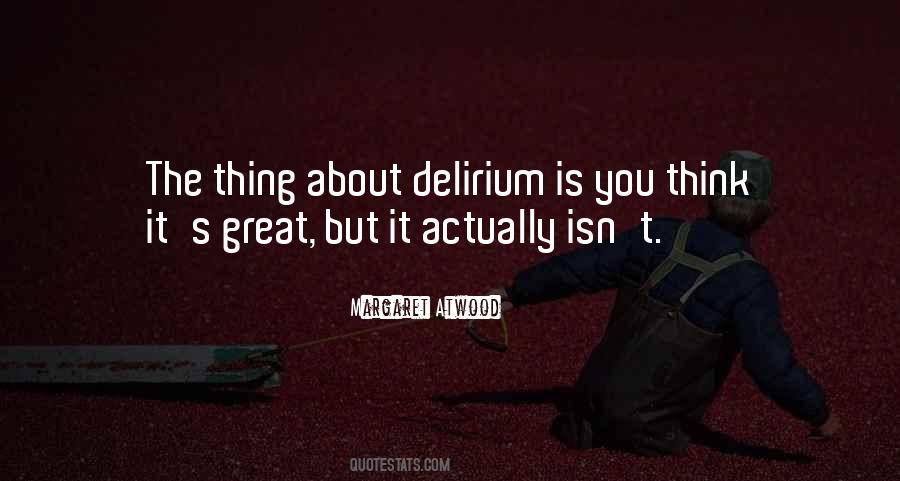 Quotes About Delirium #326635