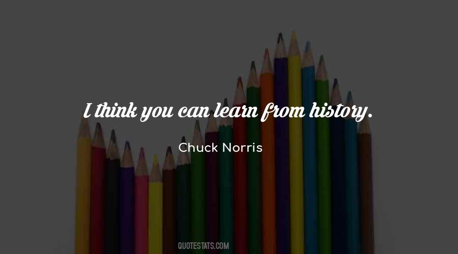 Quotes About Learn From History #1045190