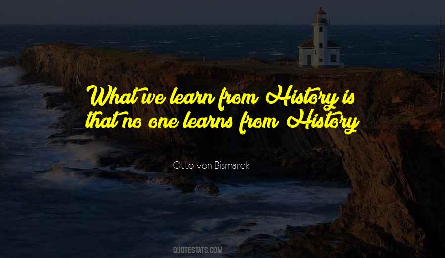 Quotes About Learn From History #1679719