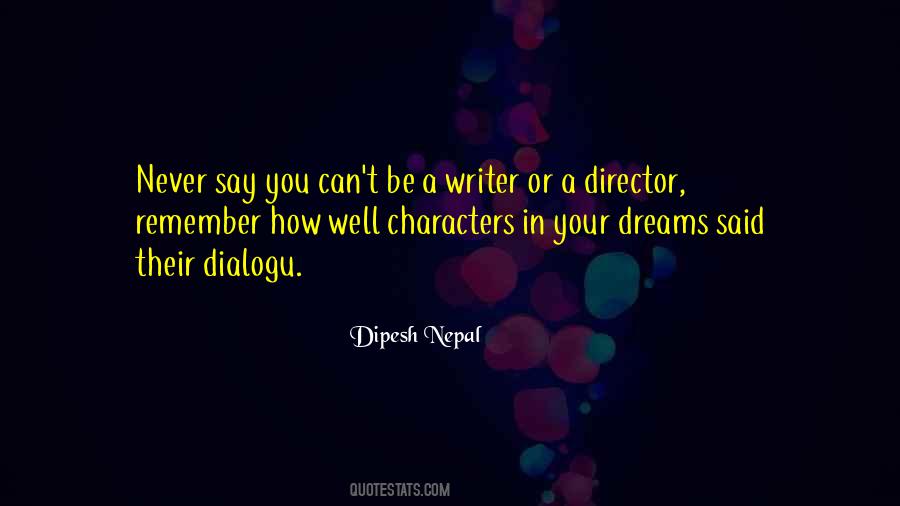 Be A Writer Quotes #1023923