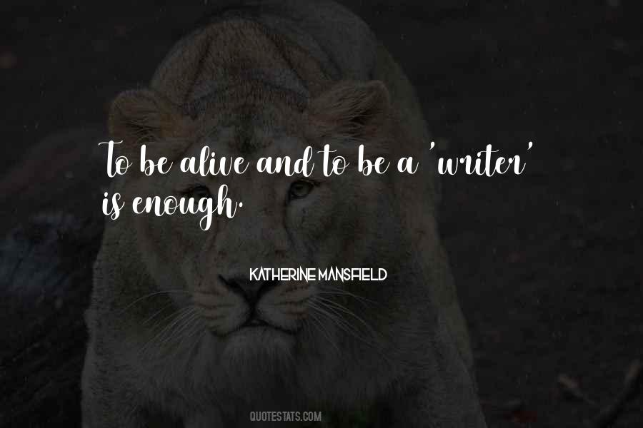 Be A Writer Quotes #1220864