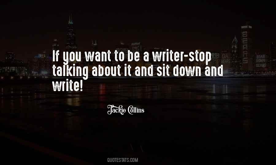 Be A Writer Quotes #1237114
