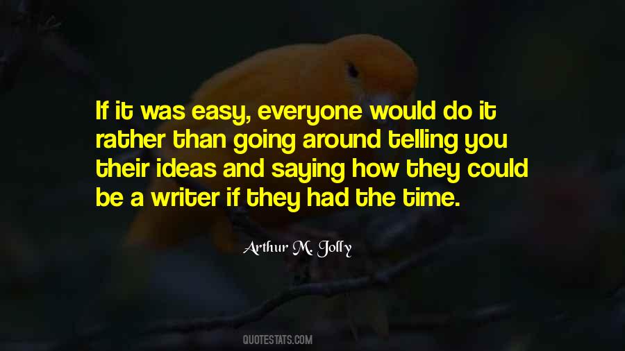 Be A Writer Quotes #1401543