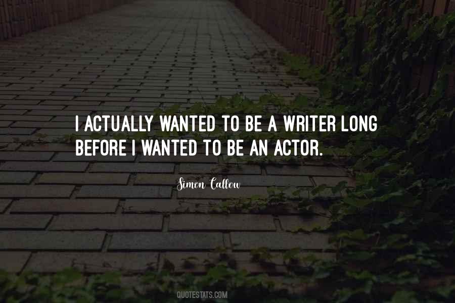 Be A Writer Quotes #977416