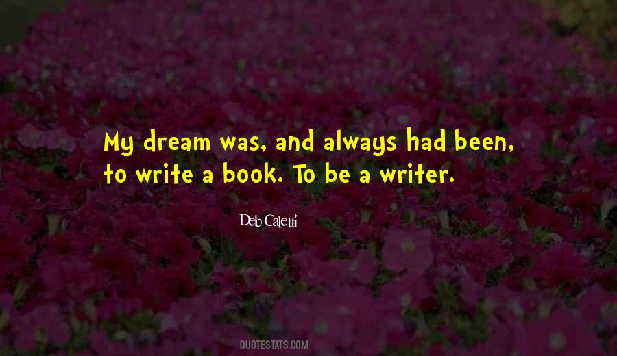 Be A Writer Quotes #991125