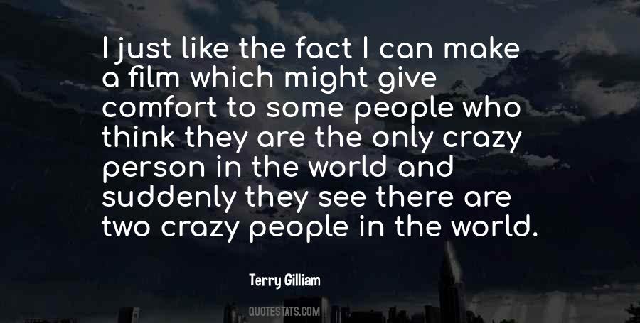 I See Crazy People Quotes #1517152