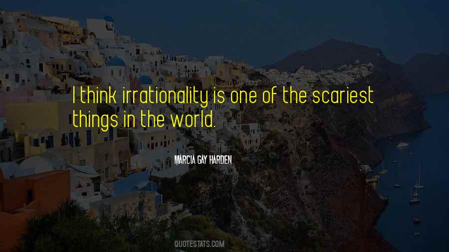 Quotes About Irrationality #179099