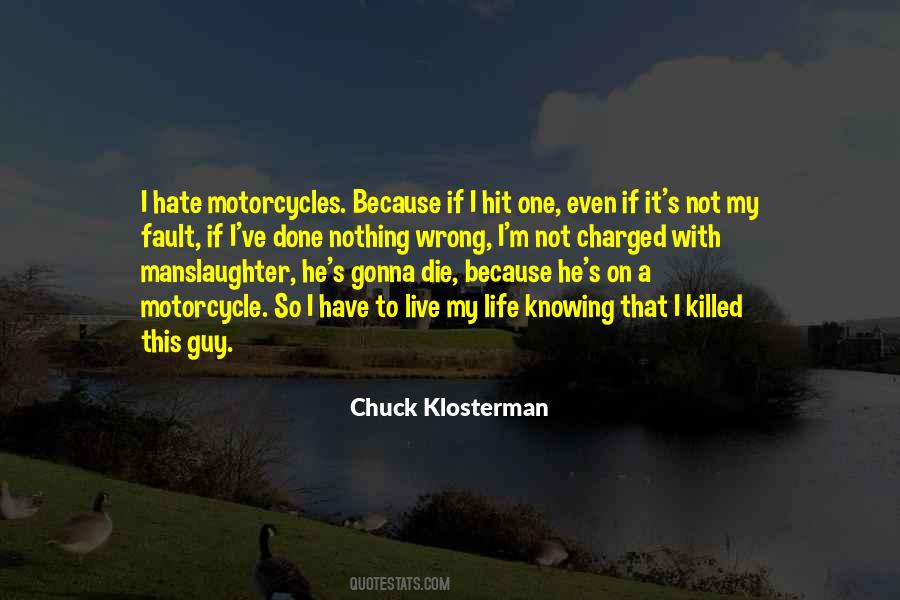 Quotes About Not Knowing What You've Done Wrong #929406