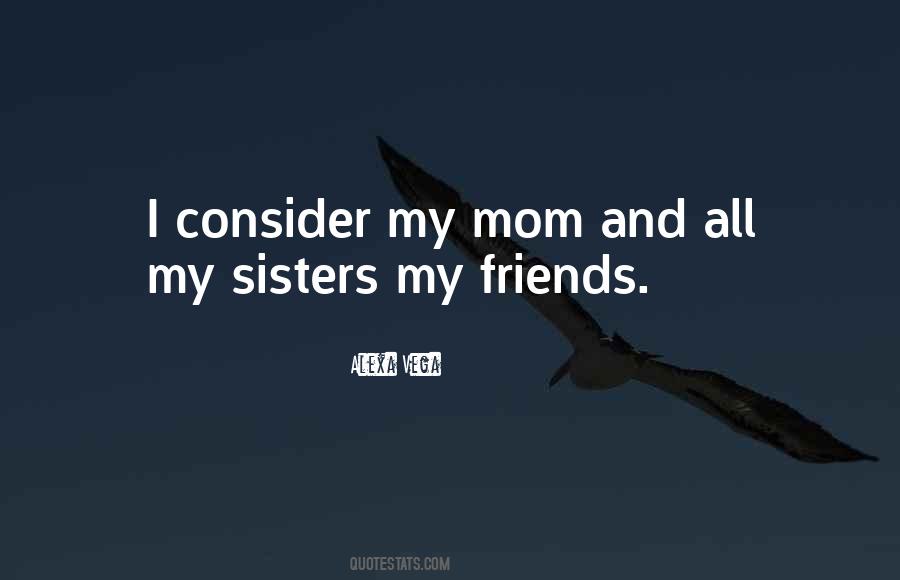 Quotes About Sisters And Friends #21491