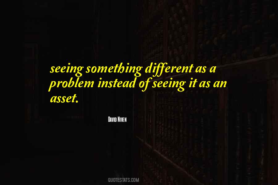 Quotes About Seeing Things In A Different Way #121496