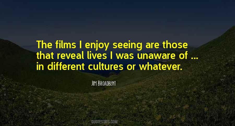 Quotes About Seeing Things In A Different Way #132864