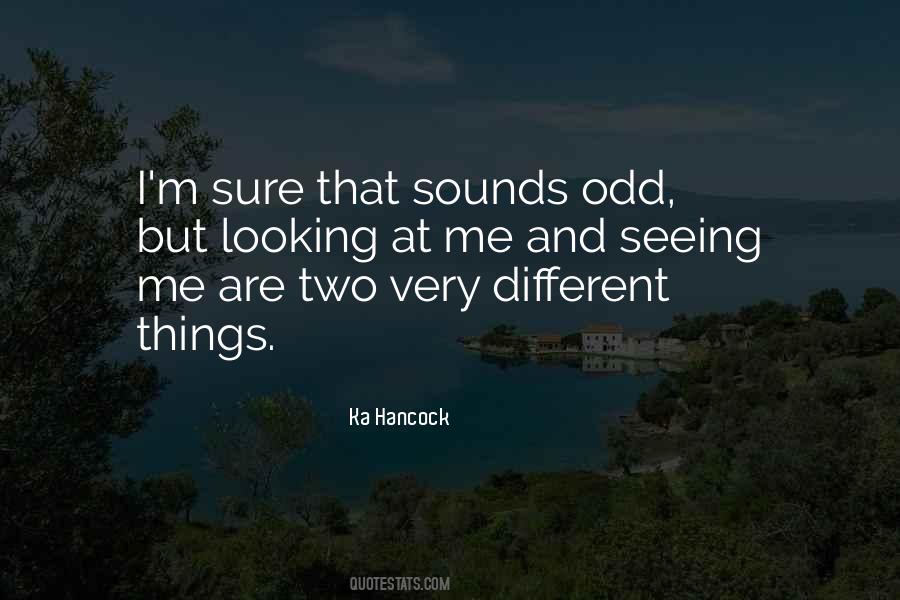 Quotes About Seeing Things In A Different Way #246813