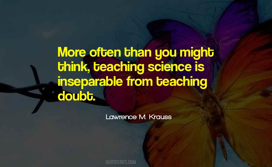 Quotes About Teaching Science #1601074