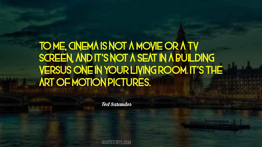Quotes About Motion Pictures #811474