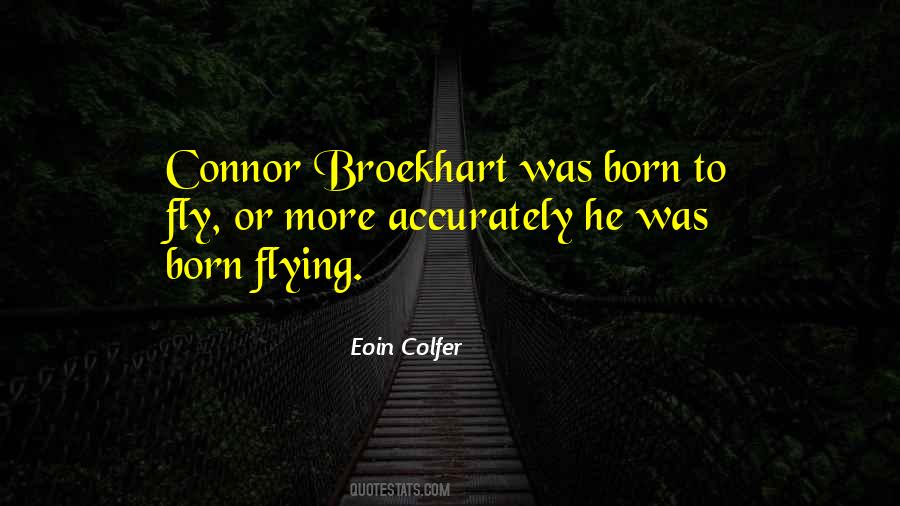 Quotes About Born To Fly #1434153