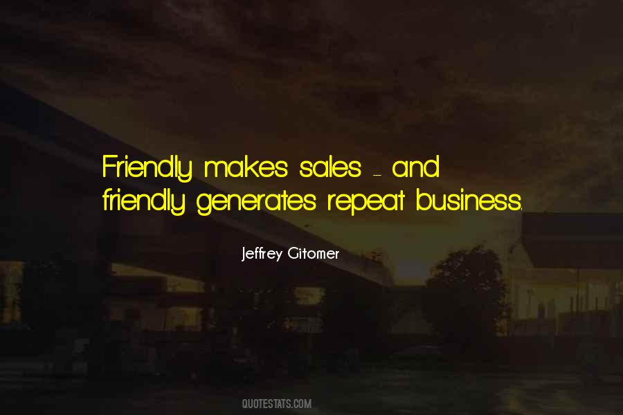 Quotes About Repeat Business #416122