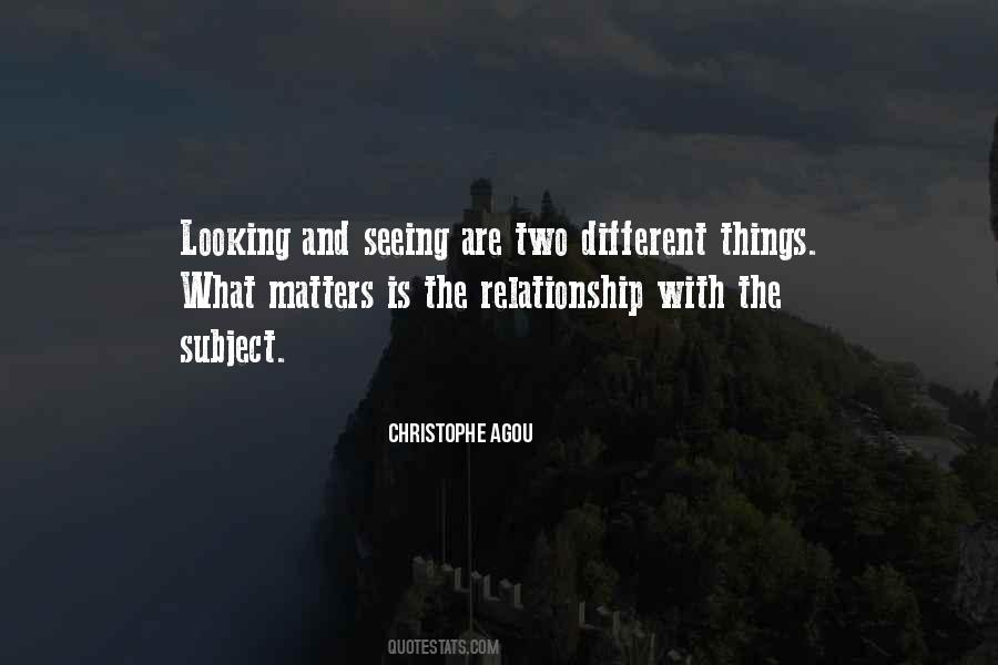 Quotes About Seeing Things Different #915928