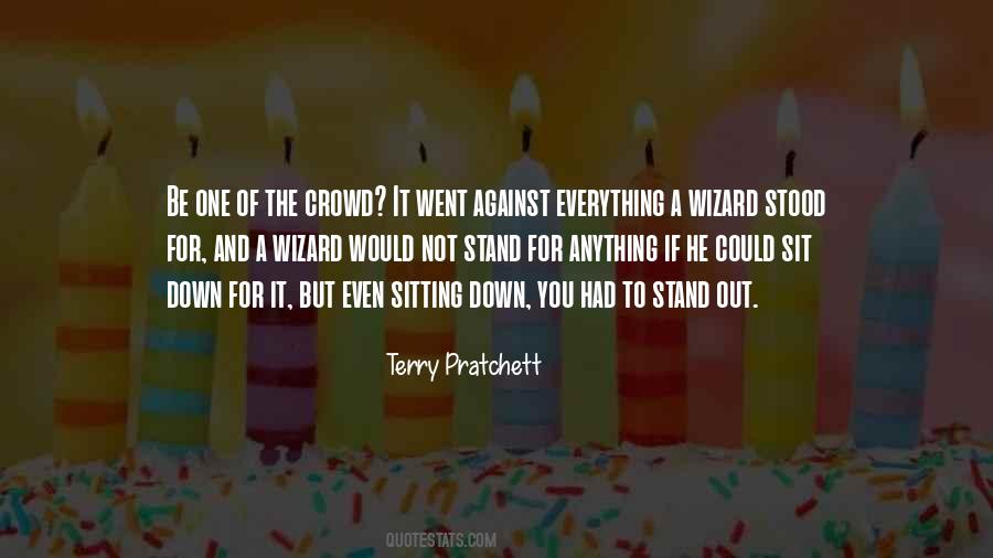 Stand Out In The Crowd Quotes #1159785