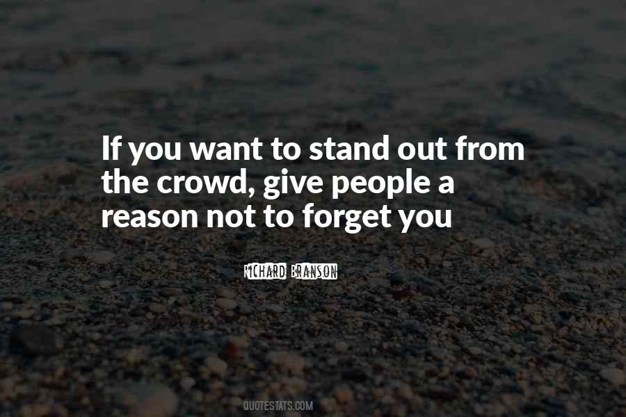 Stand Out In The Crowd Quotes #1738663